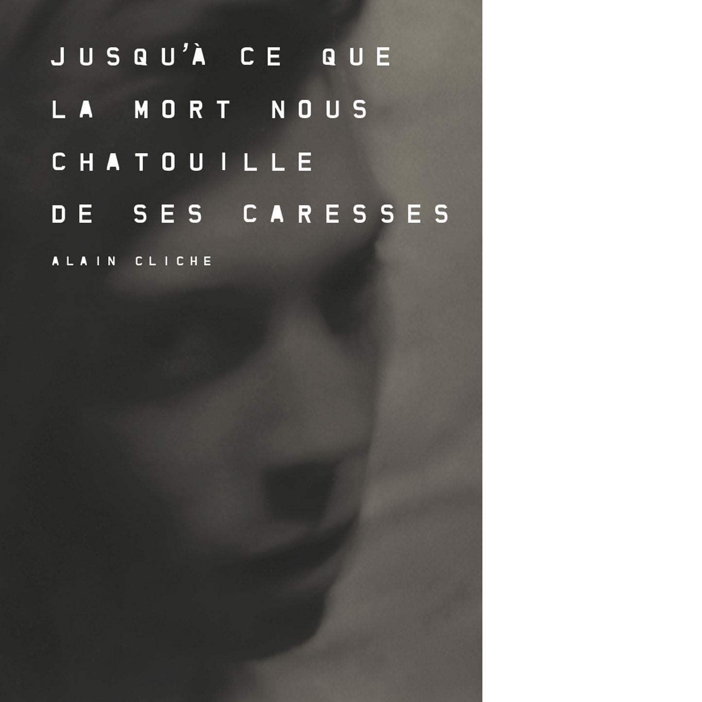 Jusqu'à ce que la mort nous chatouille de ses caresses