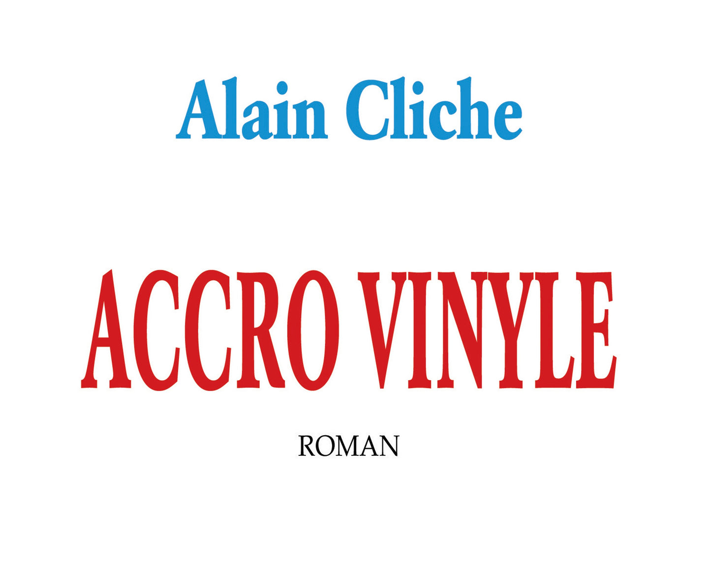 Alain Cliche (livre) Accro Vinyl (banner 2493x1999)